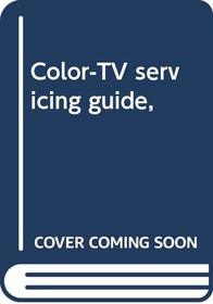 Color-TV servicing guide,