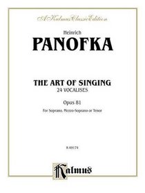 The Art of Singing; 24 Vocalises, Op. 81(Kalmus Edition)