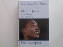 See How She Runs: Marion Jones & the Making of a Champion (Large Print)