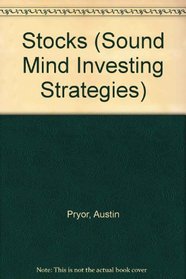 Stocks: How to Reduce Risk and Get Your Money's Worth (Sound Mind Investing Strategies)