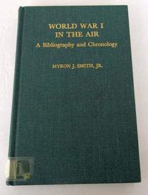World War I in the Air: A Bibliography and Chronology