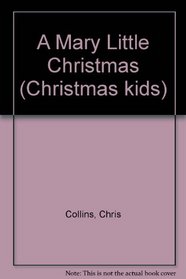 A Mary Little Christmas (Christmas kids)