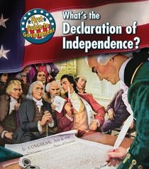 What's the Declaration of Independence? (First Guide to Government)