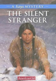 The Silent Stranger (Kaya) (American Girl)