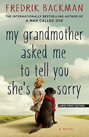 My Grandmother Asked Me to Tell You She's Sorry (Large Print)