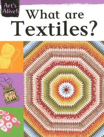 What Are Textiles? (Art's Alive)