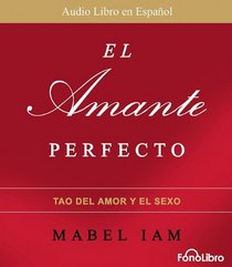 El amante perfecto/ The Perfect Lover (Spanish Edition)