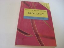 How to Write About Biology: The Essential Guide for Students