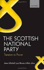 The Scottish National Party: Transition to Power