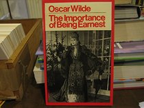 Importance of Being Earnest: A Trivial Play for Serious People (Metheun Theatre Classics)