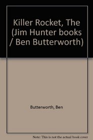 Killer Rocket, The (Jim Hunter books / Ben Butterworth)