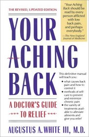 Your Aching Back : A Doctor's Guide to Relief