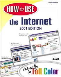 How to Use the Internet, 2001 Edition