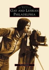 Gay and Lesbian Philadelphia (Images of America: Pennsylvania) (Images of America)