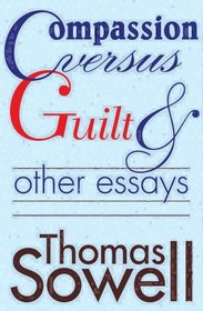 Compassion Versus Guilt and Other Essays: Library Edition