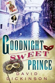 Goodnight Sweet Prince (Lord Francis Powerscourt, Bk 1)