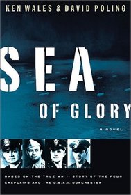Sea of Glory: A Novel Based on the True WWII Story of the Four Chaplains and the U.S.A.T. Dorchester