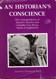 An historian's conscience: The correspondence of Arnold J. Toynbee and Columba Cary-Elwes, monk of Ampleforth