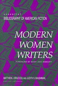 Modern Women Writers (Essential Bibliography of American Fiction)