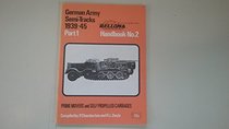 Semi-tracked vehicles of the German Army, 1939-45; (Bellona handbook no. 2)