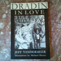 Dradin, in love: A tale of elsewhen & otherwhere (Buzzcity first editions)