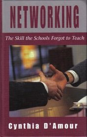 Networking: The Skill the Schools Forgot to Teach