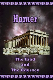 Homer - The Iliad and The Odyssey