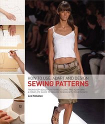 How to Use, Adapt and Design Sewing Patterns