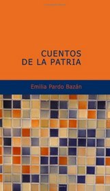 Cuentos de la Patria (Spanish Edition)