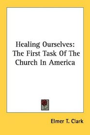 Healing Ourselves: The First Task Of The Church In America