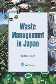 Waste Management In Japan (Wit Transactions on Ecology and the Environment)