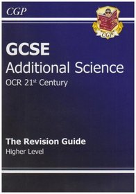 GCSE Additional Science 21st Century Revision Guide: Higher