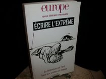 Europe, N° 926-927, Juin-Jui : Ecrire l'extreme (French Edition)
