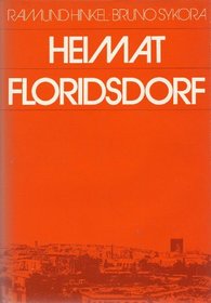 Heimat Floridsdorf: Mit erstem Floridsdorfer Strassenverzeichnis (German Edition)