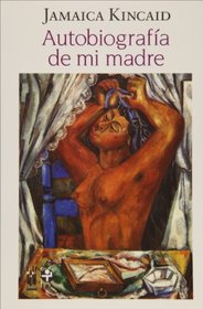 Autobiografa de mi madre (Spanish Edition)