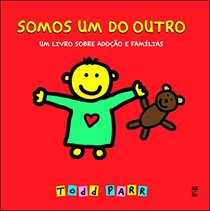 Somos Um Do Outro Um Livro Sobre Adocao E Famili (Em Portuguese do Brasil)