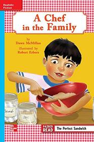 Reading Wonders Leveled Reader A Chef in the Family: On-Level Unit 4 Week 2 Grade 3 (ELEMENTARY CORE READING)