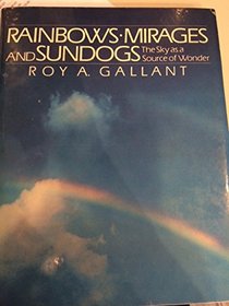 Rainbows, Mirages, and Sundogs