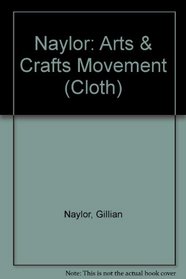 Naylor: Arts & Crafts Movement (Cloth)