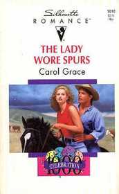 The Lady Wore Spurs (Celebration 1000!) (Silhouette Romance, No 1010)