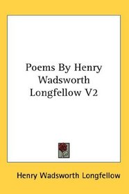 Poems By Henry Wadsworth Longfellow V2