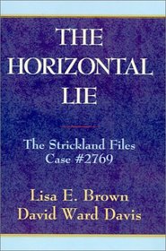 The Horizontal Lie (Strickland Files)