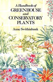 Handbook of Greenhouse and Conservatory Plants