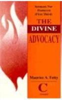 The Divine Advocacy: Sermons for Pentecost (First Third Cycle C Gospel Texts)