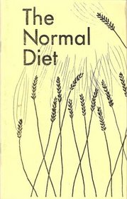 The Normal Diet: A Study of the Edgar Cayce Records on daily food needs and care of the body
