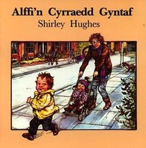 Alffi'n Cyrraedd Gyntaf (Welsh Edition)