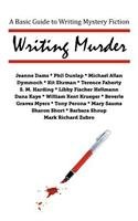 Writing Murder: A Basic Guide to Writing Mystery Novels