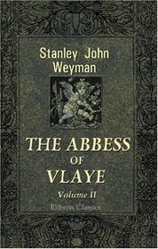 The Abbess of Vlaye: Volume 2