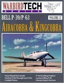 Bell P-39 - P-63 Airacobra and Kingcobra - WarbirdTech Volume 17 (WarbirdTech)
