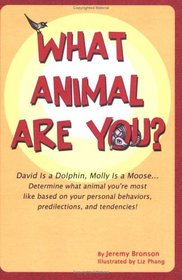 What Animal Are You? David Is a Dolphin, Molly Is a Moose